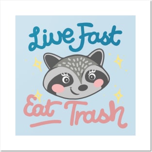 Live Fast, Eat Trash Posters and Art